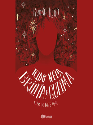 cover image of Tudo nela brilha e queima